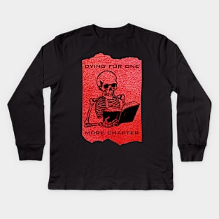 Halloween Bookworm, Dying for one more chapter Kids Long Sleeve T-Shirt
